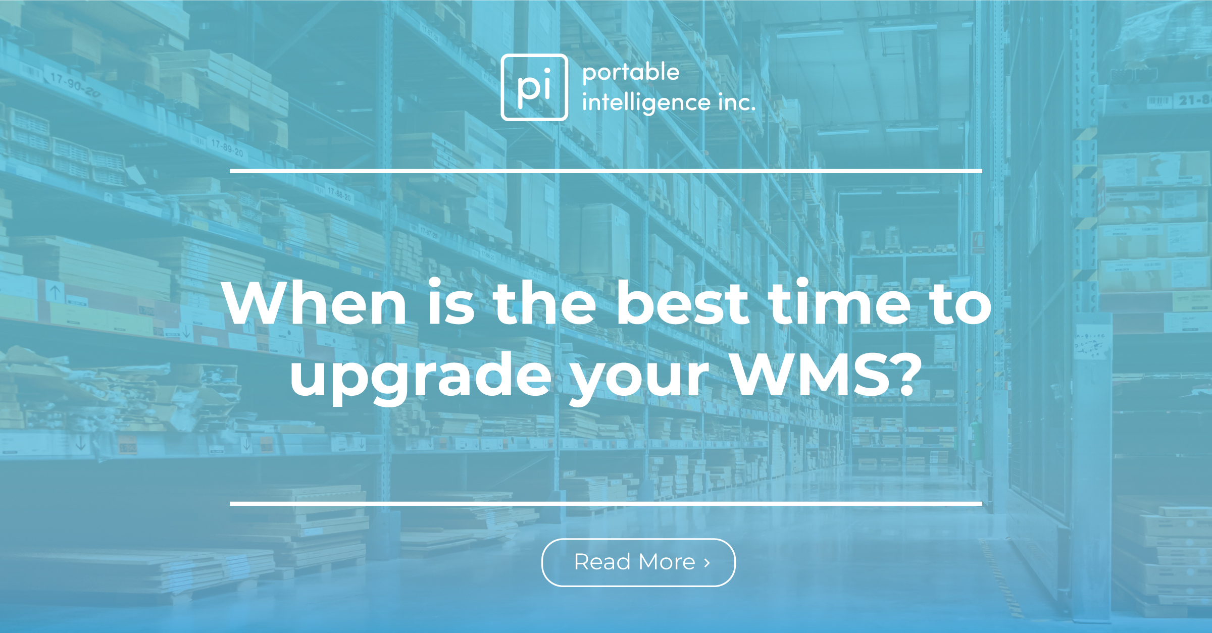 When is the best time to upgrade your WMS? - Intelligence
